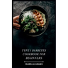 Type 1 Diabetes Cookbook for Beginners: Delicious & Easy Recipes for Thriving with Type 1 Diabetes