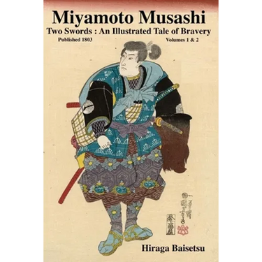 Miyamoto Musashi: Two Swords: An Illustrated Tale of Bravery