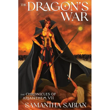 The Dragon's War: The Chronicles of Arianthem VII