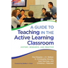 A Guide to Teaching in the Active Learning Classroom: History, Research, and Practice