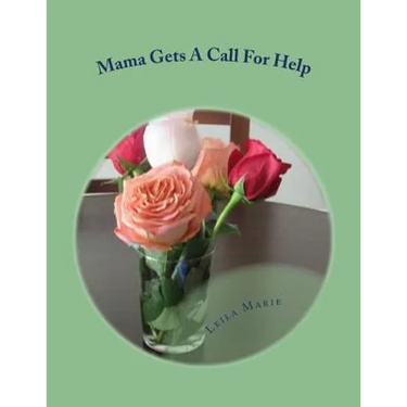 Mama Gets A Call For Help: The Mama Series