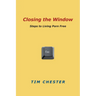 Closing the Window: Steps to Living Porn Free