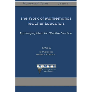 Work of Mathematics Teacher Educators: Exchanging Ideas for Effective Practice