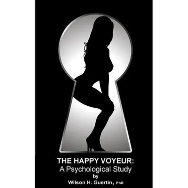 The Happy Voyeur: A Psychological Study