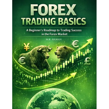 Forex Trading Basics: A Beginner's Roadmap to Trading Success in the Forex Market