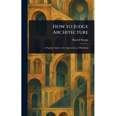 How to Judge Architecture