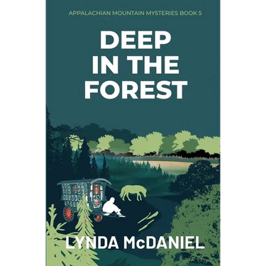 Deep In the Forest: A Mystery Novel