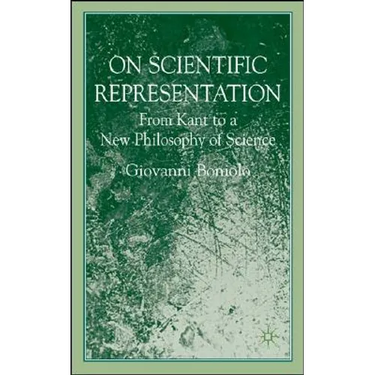 On Scientific Representations: From Kant to a New Philosophy of Science