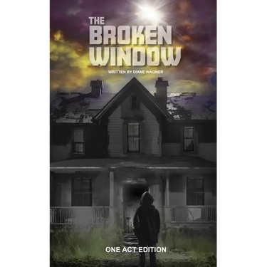 The Broken Window (One Act Edition)