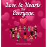 Love & Hearts for Everyone: A Children's Book About Kindness, Family, and Friendship