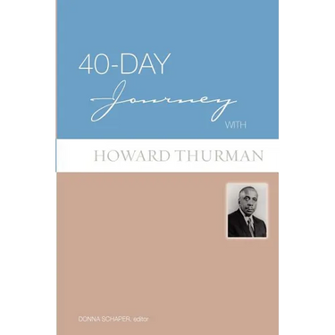 40-Day Journey with Howard Thurman