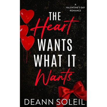 The Heart Wants What It Wants