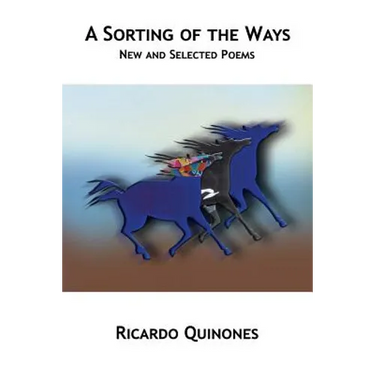 A Sorting of the Ways: New and Selected Poems