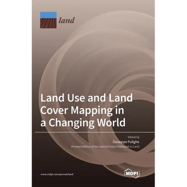 Land Use and Land Cover Mapping in a Changing World
