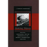Making Waves: Politics, Propaganda, and the Emergence of the Imperial Japanese Navy, 1868-1922