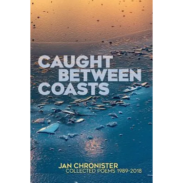 Caught between Coasts: Collected Poems 1989-2018