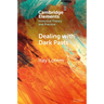 Dealing with Dark Pasts
