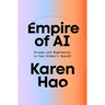 Empire of AI: Dreams and Nightmares in Sam Altman's OpenAI