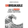 Unbreakable: How to AI-Proof Your Job Search, Career, and Future