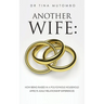 Another Wife: How Being Raised in a Polygynous Household Affects Adult Relationship Experiences