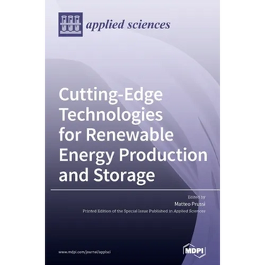 Cutting-Edge Technologies for Renewable Energy Production and Storage