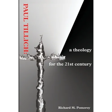 Paul Tillich: a theology for the 21st century