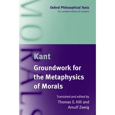 Groundwork for the Metaphysics of Morals