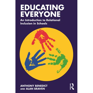 Educating Everyone: An Introduction to Relational Inclusion in Schools