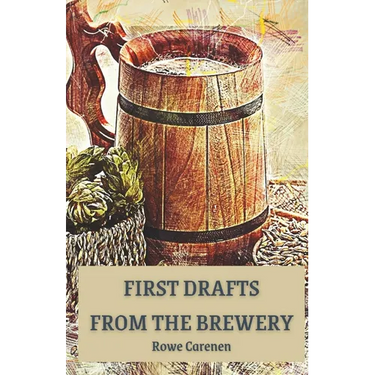 First Drafts from the Brewery