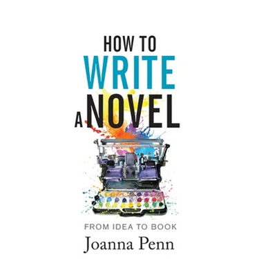 How to Write a Novel: From Idea to Book