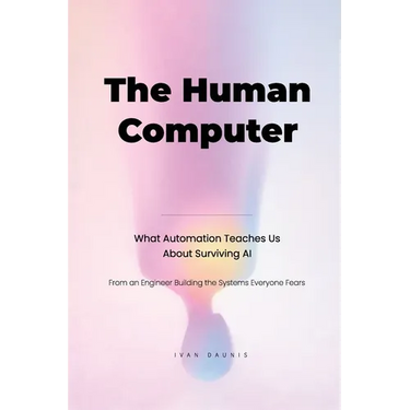The Human Computer: What Automation Teaches Us about Surviving AI