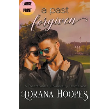 A Past Forgiven Large Print Edition