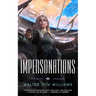 Impersonations: A Story of the PRAXIS