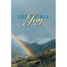 Impossible Joy: The Good News for Lust and Sex Addicts and Other Sinners