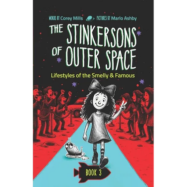 Lifestyles of the Smelly and Famous: A laugh-out-loud space adventure series for kids 6-10