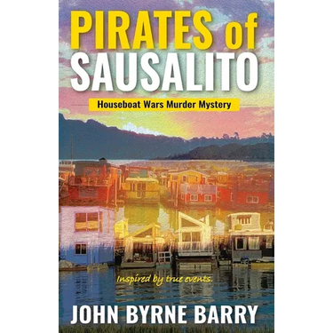 Pirates of Sausalito: Houseboat Wars Murder Mystery