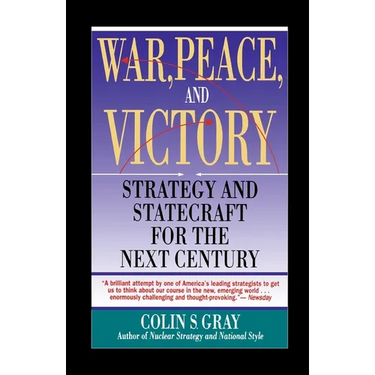War, Peace and Victory: Strategy and Statecraft for the Next Century