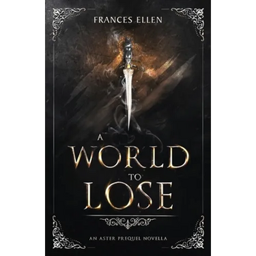 A World To Lose: A found family YA fantasy adventure