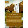 Karl Barth's Church Dogmatics for Everyone, Volume 3---The Doctrine of Creation: A Step-By-Step Guide for Beginners and Pros 3