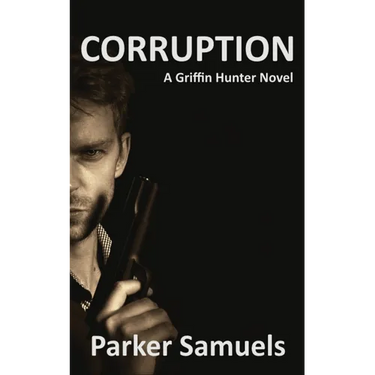 Corruption: A Griffin Hunter Novel