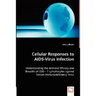 Cellular Responses to AIDS-Virus Infection