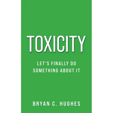 Toxicity: Let's Finally Do Something About It!