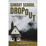 Sunday School Dropout