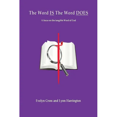 The Word IS The Word DOES