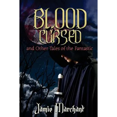 Blood Cursed and Other Tales of the Fantastic