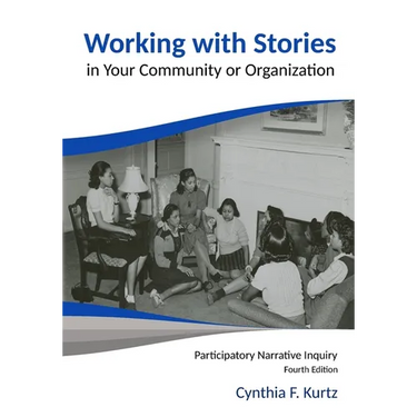 Working with Stories in Your Community or Organization: Participatory Narrative Inquiry