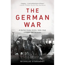 The German War: A Nation Under Arms, 1939-1945