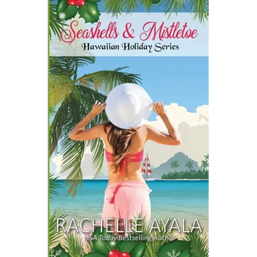 Seashells & Mistletoe: Hawaiian Holiday