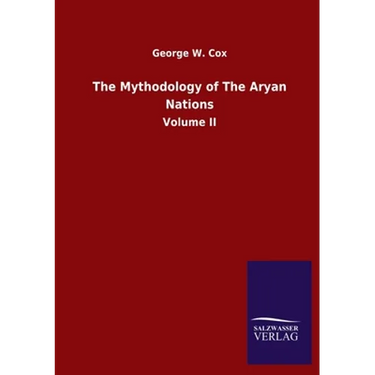 The Mythodology of The Aryan Nations: Volume II