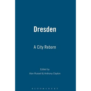 Dresden: A City Reborn